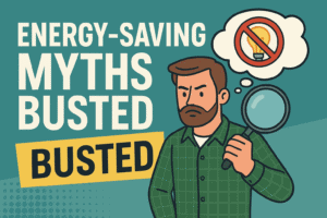 energy saving myths busted – home energy audit